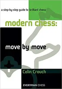 Modern Chess: Move by Move