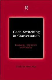 Code-Switching in Conversation: Language, Interaction and Identity
