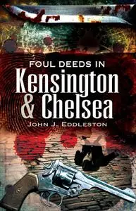 Foul Deeds in Kensington and Chelsea