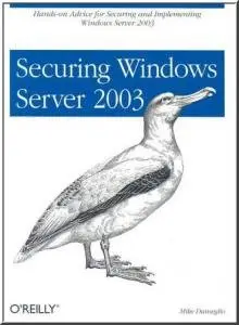 Mike Danseglio, "Securing Windows Server 2003" (Repost) 