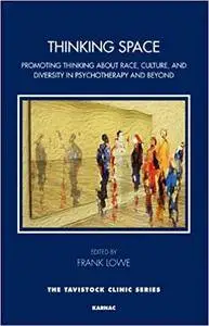 Thinking Space: Promoting Thinking About Race, Culture and Diversity in Psychotherapy and Beyond