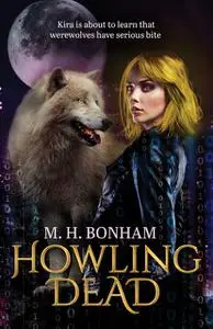 «Howling Dead» by M.H.Bonham