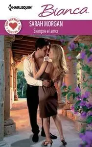 «Siempre el amor» by Sarah Morgan