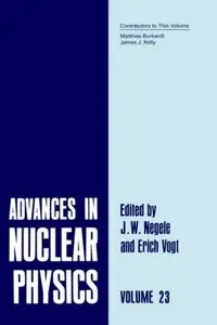 Advances in Nuclear Physics by J.W. Negele