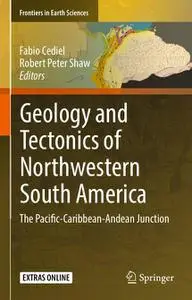 Geology and Tectonics of Northwestern South America: The Pacific-Caribbean-Andean Junction (Repost)