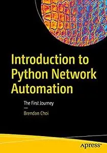 Introduction to Python Network Automation: The First Journey