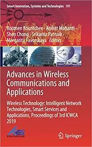 Advances in Wireless Communications and Applications: Wireless Technology: Intelligent Network Technologies, Smart Servi