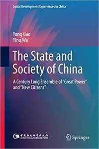 The State and Society of China: A Century Long Ensemble of “Great Power” and “New Citizens”