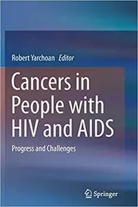 Cancers in People with HIV and AIDS: Progress and Challenges (Repost)