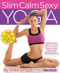 Slim Calm Sexy Yoga: The 15-minute yoga solution for feeling and looking your best from head to toe (repost)