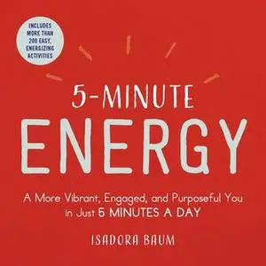 «5-Minute Energy» by Isadora Baum