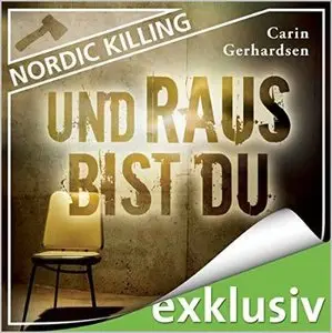 Carin Gerhardsen - Nordic Killing - Und raus bist du