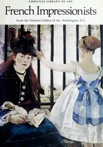 French Impressionists, From the National Gallery of Art, Washington, D.C.