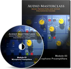 The Audio Masterclass Music Production and Sound Engineering Online Course. Volume 1 (Module 1-6)