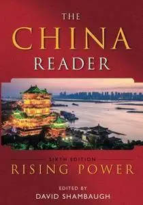 The China Reader: Rising Power, 6th Edition