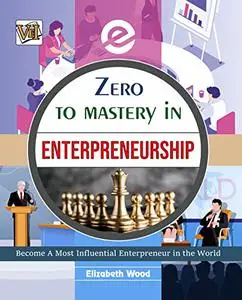 Zero To Mastery In Entrepreneurship