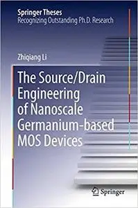 The Source/Drain Engineering of Nanoscale Germanium-based MOS Devices