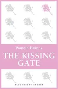 «The Kissing Gate» by Pamela Haines