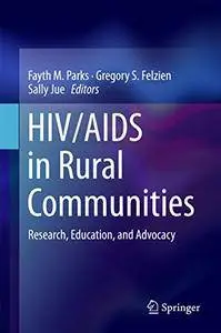 HIV/AIDS in Rural Communities: Research, Education, and Advocacy