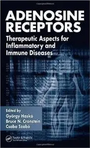 Adenosine Receptors: Therapeutic Aspects for Inflammatory and Immune Diseases
