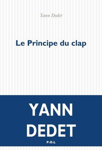 Le Principe du clap - Yann Dedet,