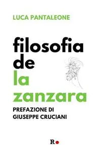 Luca Pantaleone - Filosofia de La Zanzara