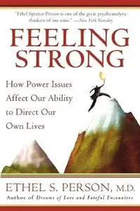 Feeling Strong: How Power Issues Affect Our Ability to Direct Our Own Lives