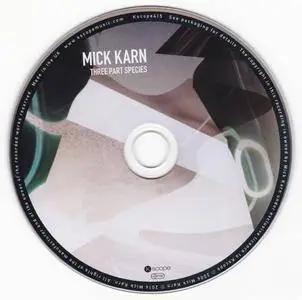 Mick Karn - Three Part Species (2006) {2016 Kscope label digipak CD edition KSCOPE415}