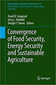 Convergence of Food Security, Energy Security and Sustainable Agriculture