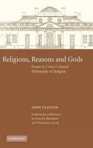 Religions, Reasons and Gods: Essays in Cross-cultural Philosophy of Religion