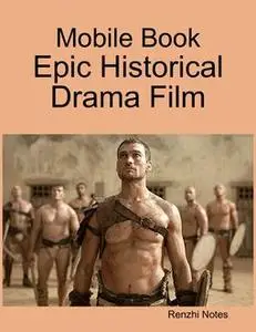 «Mobile Book: Epic Historical Drama Film» by Renzhi Notes