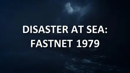 CH5. - Killer Storm: The Fastnet Disaster (2023)