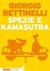 Giorgio Bettinelli - Spezie e kamasutra