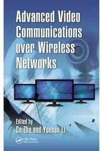 Advanced Video Communications over Wireless Networks [Repost]