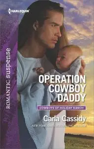 «Operation Cowboy Daddy» by Carla Cassidy