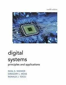 Digital Systems: Principles and Applications, 12th Edition (repost)