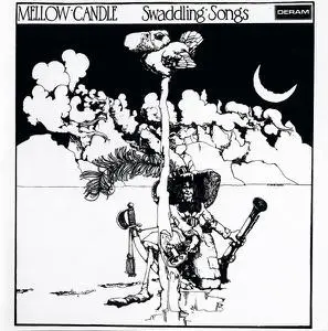 Mellow Candle - Swaddling Songs (1972) [Reissue 2004]