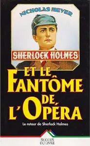 Nicholas Meyer, "Sherlock Holmes et le fantôme de l'Opéra"
