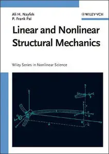 Linear & Nonlinear Structural Mechanics by Ali H. Nayfeh [Repost]