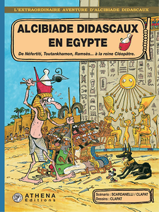 L'extraordinaire aventure d'Alcibiade Didascaux - Tome 2 - Alcibiade Didascaux en Egypte 2/2