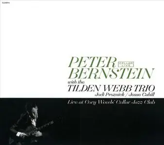 Peter Bernstein with the Tilden Webb Trio - Live at Cory Weeds' Cellar Jazz Club (2013)