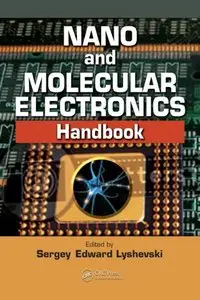 Sergey Edward Lyshevski, Nano and Molecular Electronics Handbook (Repost)