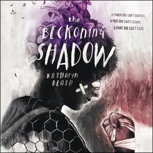 «The Beckoning Shadow» by Katharyn Blair