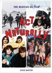Act Naturally: The Beatles on Film