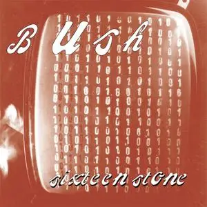 Bush - Sixteen Stone (Remastered) (1994/2014) [Official Digital Download 24/96]