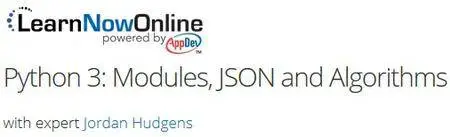 LearnNowOnline - Python 3: Modules, JSON and Algorithms