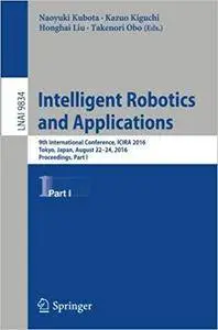 Intelligent Robotics and Applications: 9th International Conference, Part I