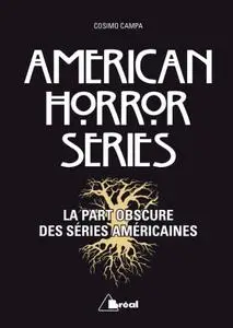 Cosimo Campa, "American Horror Series - La part obscure des séries américaines"