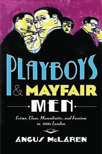 «Playboys and Mayfair Men» by Angus McLaren