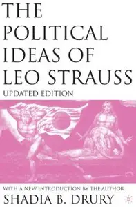 The Political Ideas of Leo Strauss (Updated Edition: With a New Introduction By the Author) [Repost]